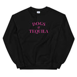 Dogs & Tequila Sweatshirt