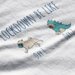 Lockdown be like... Funny Pug T-Shirt